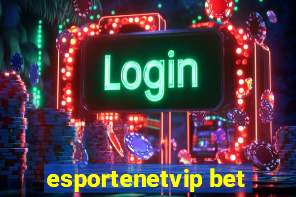 esportenetvip bet